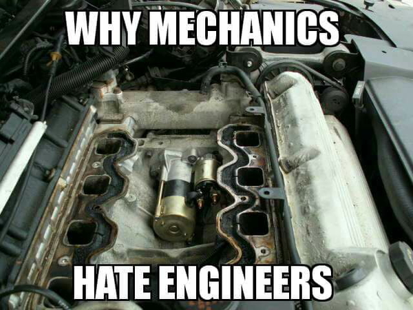 Why Mechanics Hate Engineers